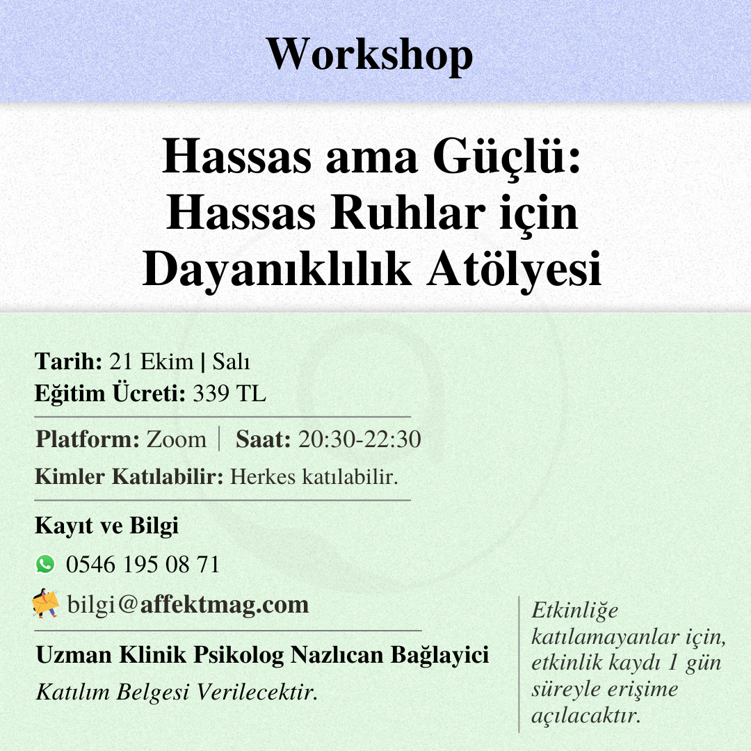 Hassas ama Güçlü: Hassas Ruhlar için Dayanıklılık Atölyesi