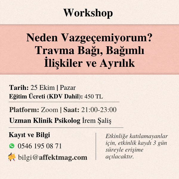 Neden Vazgeçemiyorum? Travma bağı ve bağımlı ilişkiler workshopu