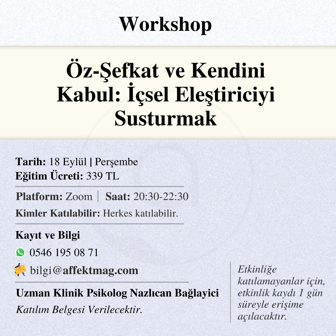 Öz-Şefkat ve Kendini Kabul: İçsel Eleştiriciyi Susturmak