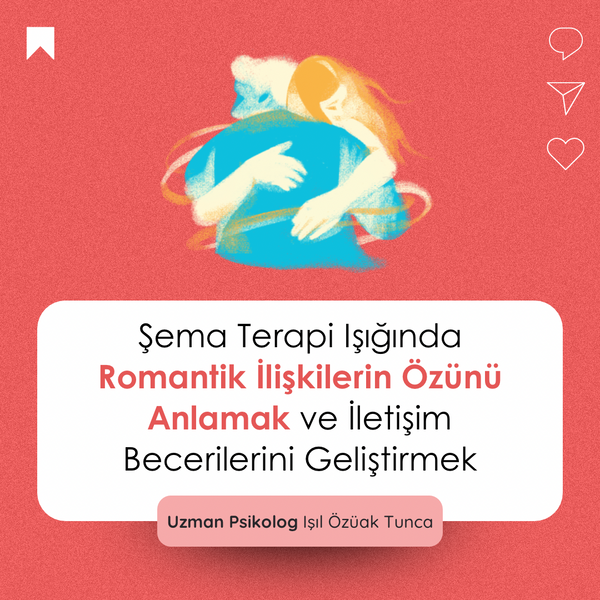 Şema terapi ile romantik ilişkiler ve iletişim becerileri video eğitimi