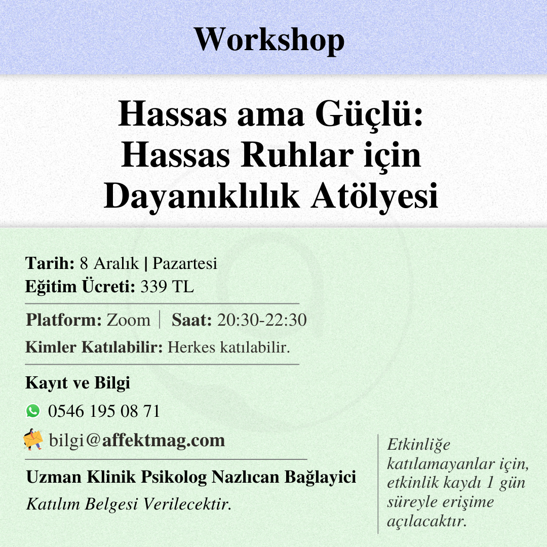 Hassas ama Güçlü: Hassas Ruhlar için Dayanıklılık Atölyesi