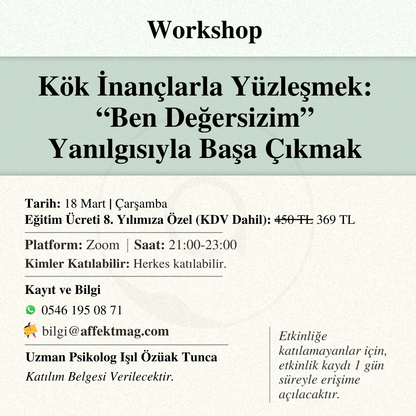 Kök İnançlarla Yüzleşmek: “Ben Değersizim” Yanılgısıyla Başa Çıkmak