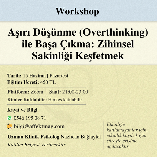 Aşırı Düşünme (Overthinking) ile Başa Çıkma: Zihinsel Sakinliği Keşfetmek