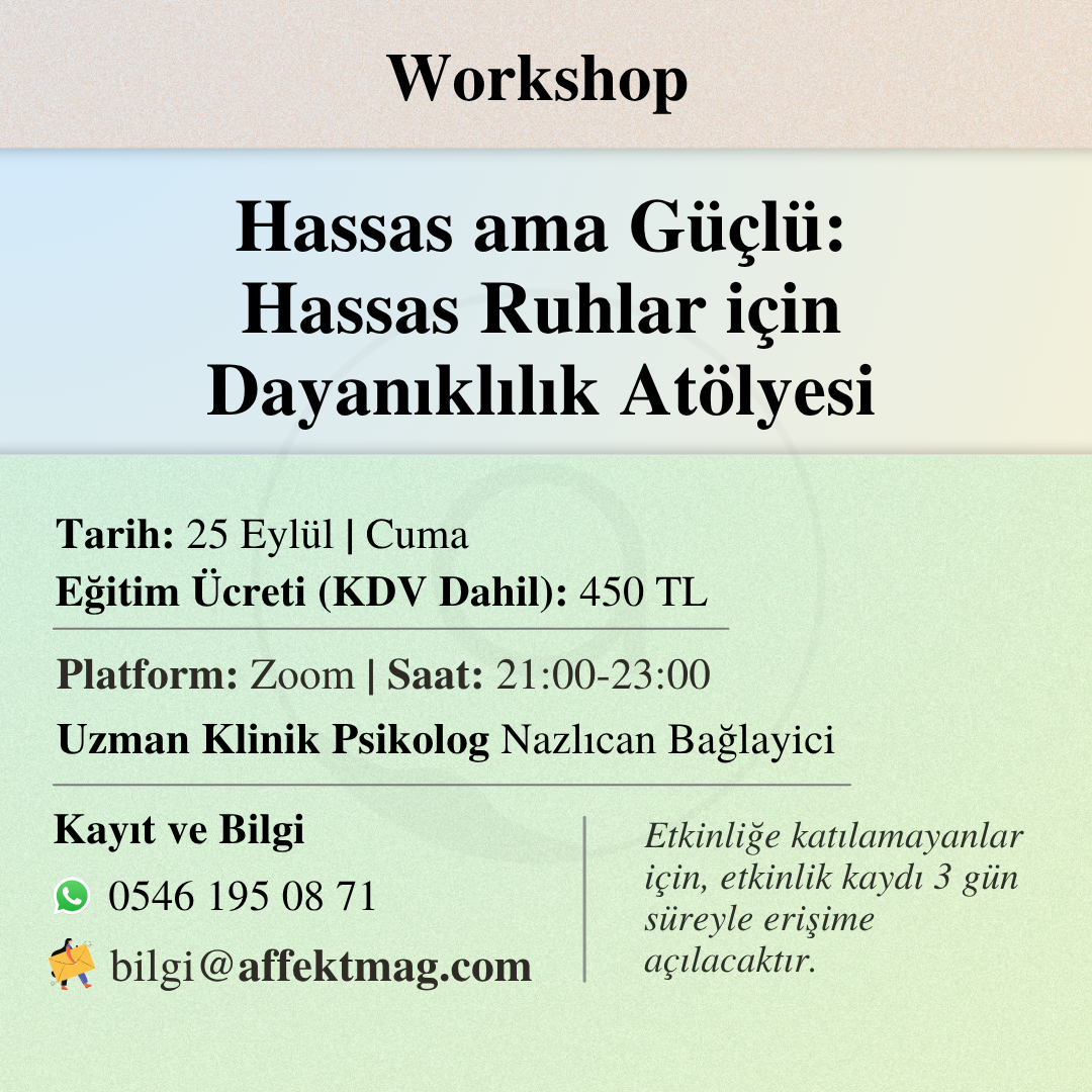 Hassas ama Güçlü: Hassas Ruhlar için Dayanıklılık Atölyesi