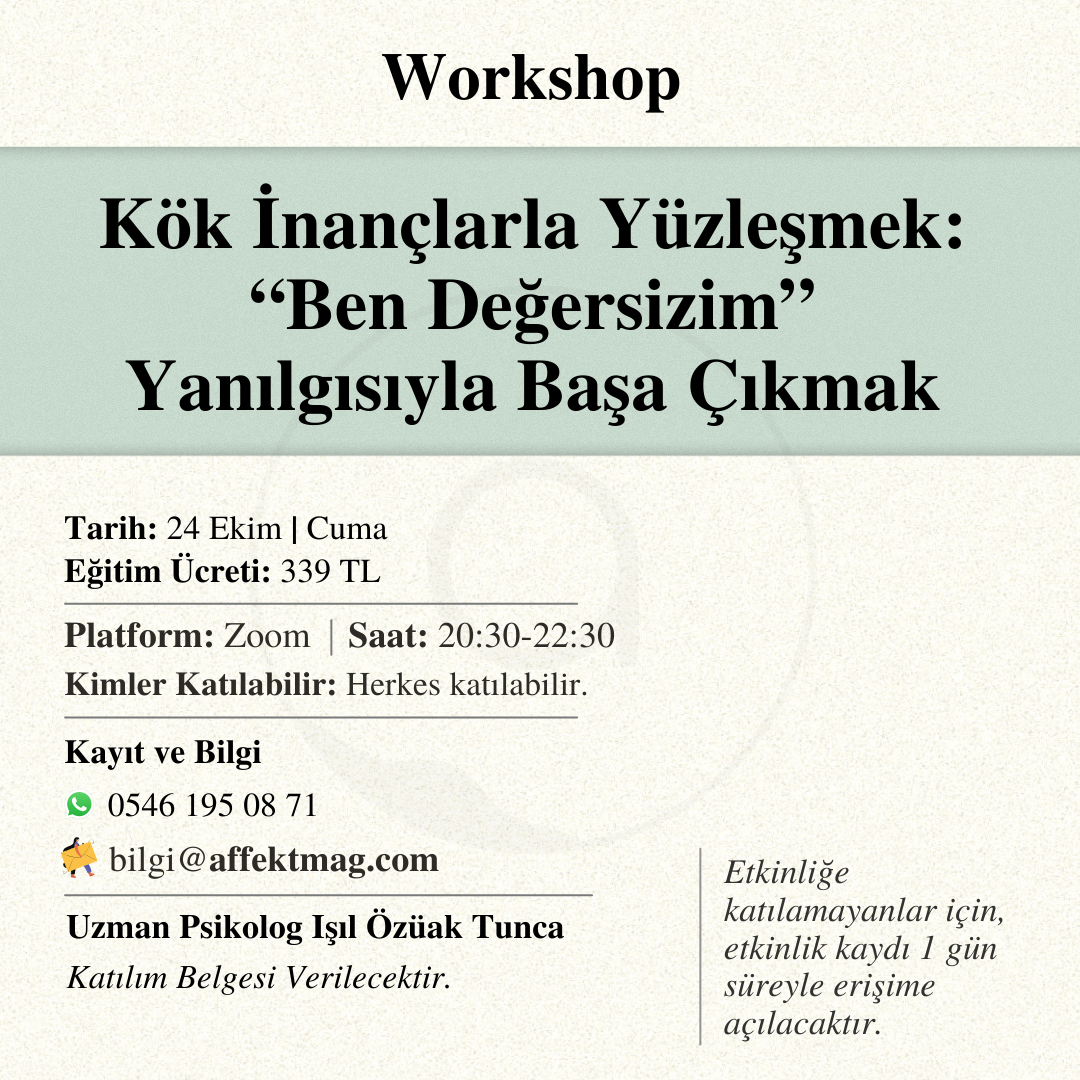 Kök İnançlarla Yüzleşmek: “Ben Değersizim” Yanılgısıyla Başa Çıkmak