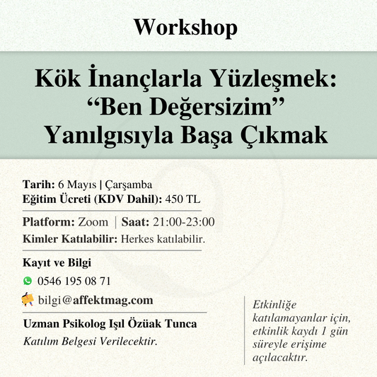 Kök İnançlarla Yüzleşmek: “Ben Değersizim” Yanılgısıyla Başa Çıkmak