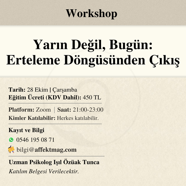 Yarın Değil, Bugün: Erteleme Döngüsünden Çıkış online workshop