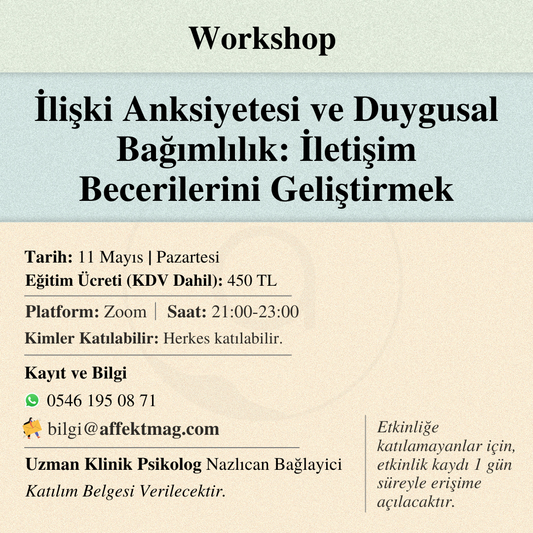 İlişki Anksiyetesi ve Duygusal Bağımlılık: İletişim Becerilerini Geliştirmek