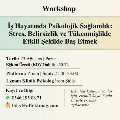 İş Hayatında Psikolojik Sağlamlık: Stres, Belirsizlik ve Tükenmişlikle Etkili Şekilde Baş Etmek