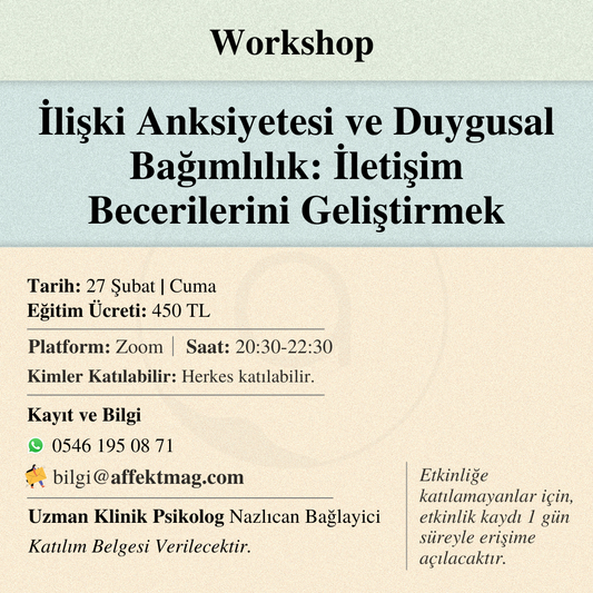 İlişki Anksiyetesi ve Duygusal Bağımlılık: İletişim Becerilerini Geliştirmek