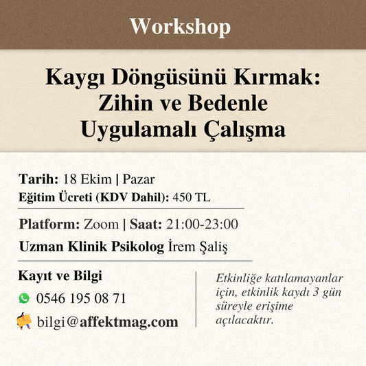 Kaygı Döngüsünü Kırmak: Zihin ve Bedenle Uygulamalı Çalışma