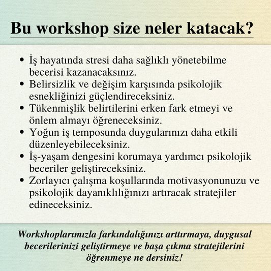 İş Hayatında Psikolojik Sağlamlık: Stres, Belirsizlik ve Tükenmişlikle Etkili Şekilde Baş Etmek
